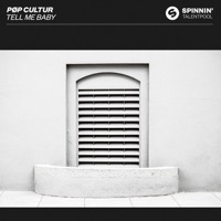 Tell Me Baby - Single - PØP CULTUR