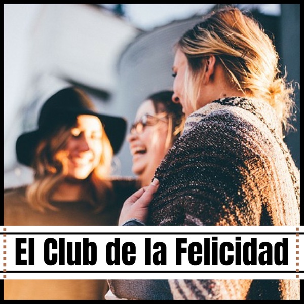 El Club de la Felicidad - Música Ambiental Vivir Vida con Optimismo, Ser Feliz y Quererse a Uno Mismo
