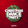 Christmas Dance Party 2018-2019 (Best of Dance, House & Electro) - Various Artists new Single