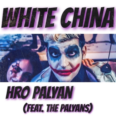 White China (feat. The Palyans) - Single