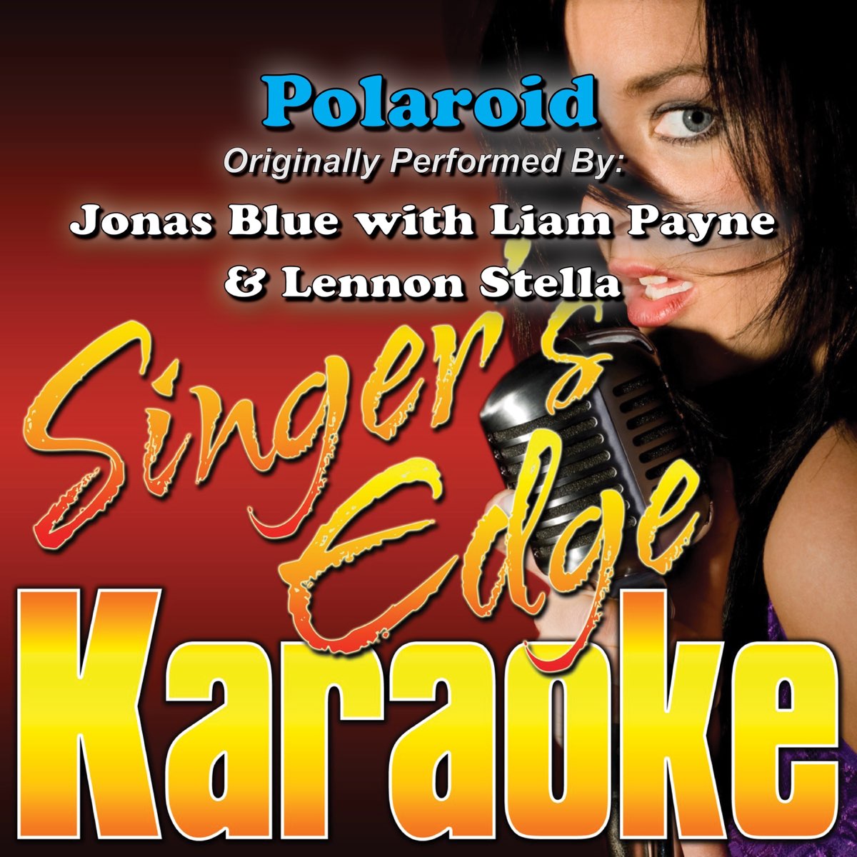 Polaroid (Originally Performed By Jonas Blue with Liam Payne & Lennon Stella)  [Karaoke Version] - Single de Singer's Edge Karaoke en Apple Music