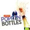 Dotman - Poppin' Bottles