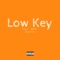 Low Key (feat. MJX) - Miyamoto Nash lyrics