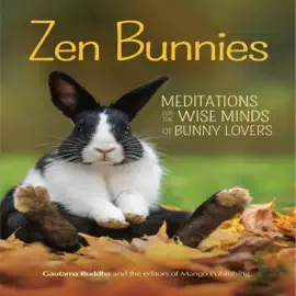 Zen Bunnies: Meditations for the Wise Minds of Bunny Lovers (Unabridged)