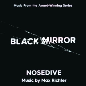 Black Mirror: Nosedive (Music from the Original TV Series)
