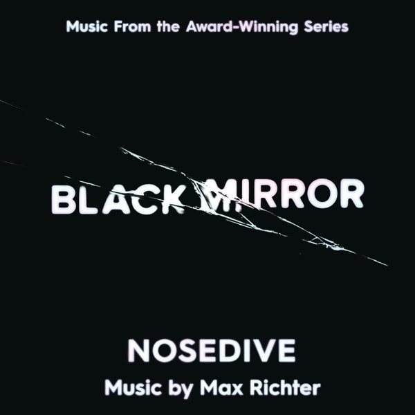 Black Mirror: Nosedive (Music from the Original TV Series)