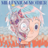 Millennium Mother - Mili