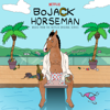 BoJack’s Theme (feat. Ralph Carney) - Patrick Carney