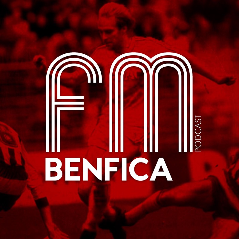 Benfica FM | Podcast