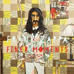 Finer Moments - Frank Zappa