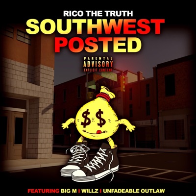 SouthWest Posted (feat. Big M, Willz & Unfadeable Outlaw) - Single