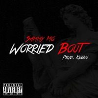 Worried 'Bout - Single - Sammy Mo
