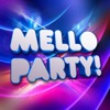 Melloparty!