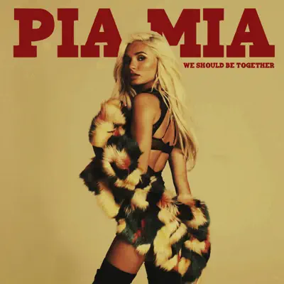 We Should Be Together - Single - Pia Mia