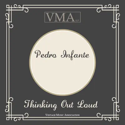 Thinking out Loud - Pedro Infante