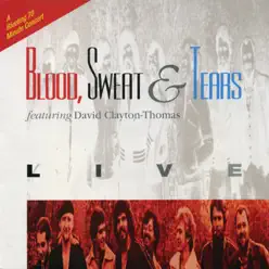 Live (feat. David Clayton-Thomas) - Blood Sweat and Tears