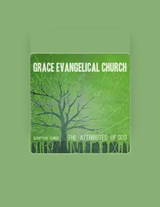 Grace Evangelical Church सुनें, म्यूज़िक वीडियो देखें, बायो पढ़ें, दौरे की तारीखें और बहुत कुछ देखें!