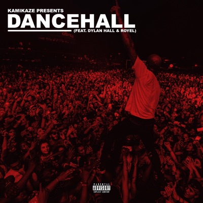 Dancehall (feat. Dylan Hall & Royel) - Single