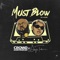 Must Blow (feat. Dapo Tuburna) - Crowd Kontroller lyrics