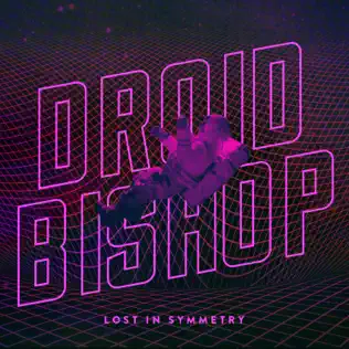 ladda ner album Droid Bishop - Lost In Symmetry