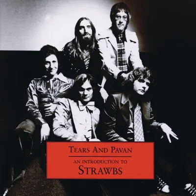 Tears & Pavan - An Introduction to the Strawbs - The Strawbs