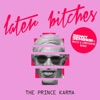 Cover Prince Karma - Later Bitches
