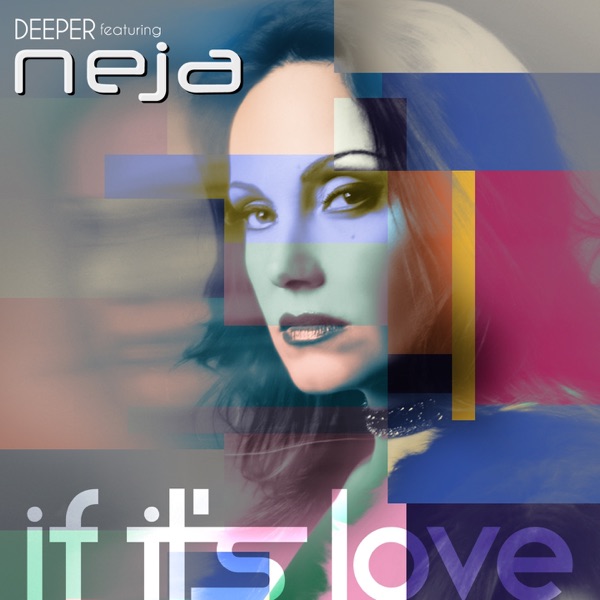 If It's Love (feat. Neja) - Single