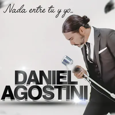 Nada entre tu y yo - Single - Daniel Agostini