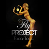 Toca Toca (Radio Edit) - Fly Project