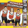 Gas geb'n - Die jungen Zillertaler