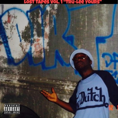 Lost Tapes, Vol. 1 (Tru-Lee Yours)