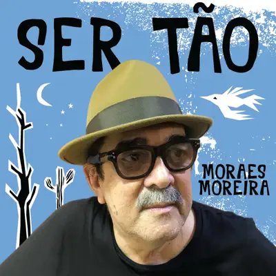 Ser Tão - Moraes Moreira Ser Tão - Moraes Moreira