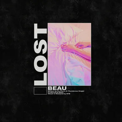 Lost. (feat. Civ Pierre & Thunderous Knight) - Single - Beau