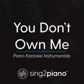 You Don't Own Me (No Rap) in the Style of Grace] [Piano Karaoke Version] artwork