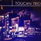 Inner Circle - Toucan Trio lyrics