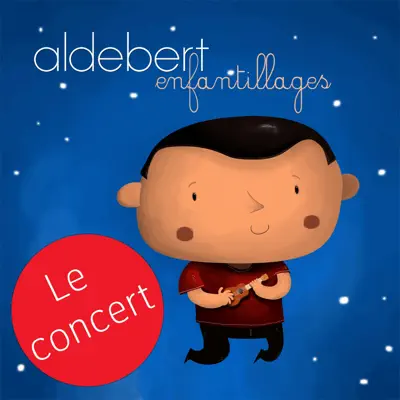 Enfantillages (Live) - Aldebert