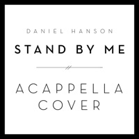 Stand By Me (A Cappella) - Single - Daniel Hanson