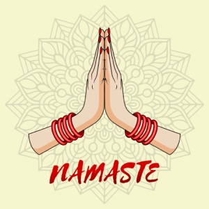 NAMASTE - Spiritual Yoga, Ancient Secrets of Meditation, Clear Mind, Deep Mindfulness, Healing Music