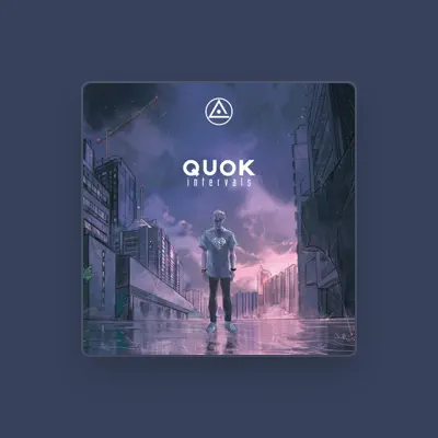 Listen to Quok, watch music videos, read bio, see tour dates & more!