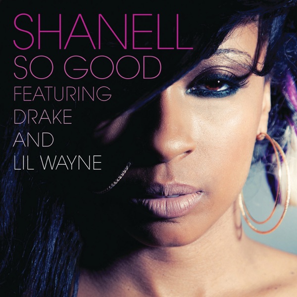 So Good (feat. Lil Wayne & Drake) - Single - Shanell