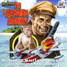 Tales from the Hanging Monkey: Volume 2 (Unabridged)