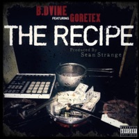 The Recipe (feat. Goretex) - Single - B Dvine