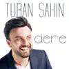 Turan Şahin - Dere