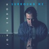 Surround Me - Single