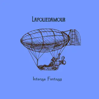 Intense Fantasy - Single by Lafoliedamour album reviews, ratings, credits