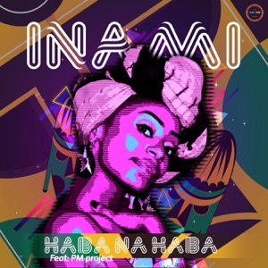 Haba Na Haba (feat. PM Project) - Single