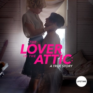 The Lover in the Attic: A True Story - Episode 1