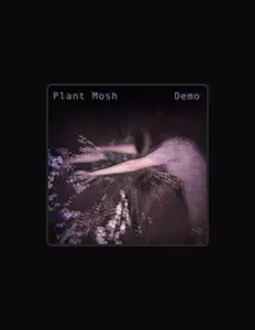 Listen to Plant Mosh, watch music videos, read bio, see tour dates & more!