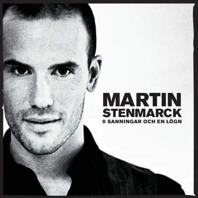 9 sanningar och en lögn - Martin Stenmarck 9 sanningar och en lögn - Martin Stenmarck