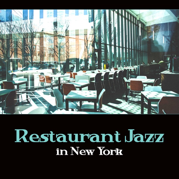 Restaurant Jazz in New York – Mellow Swing Lounge, Dinner with Firends, Bossa Nova Mood